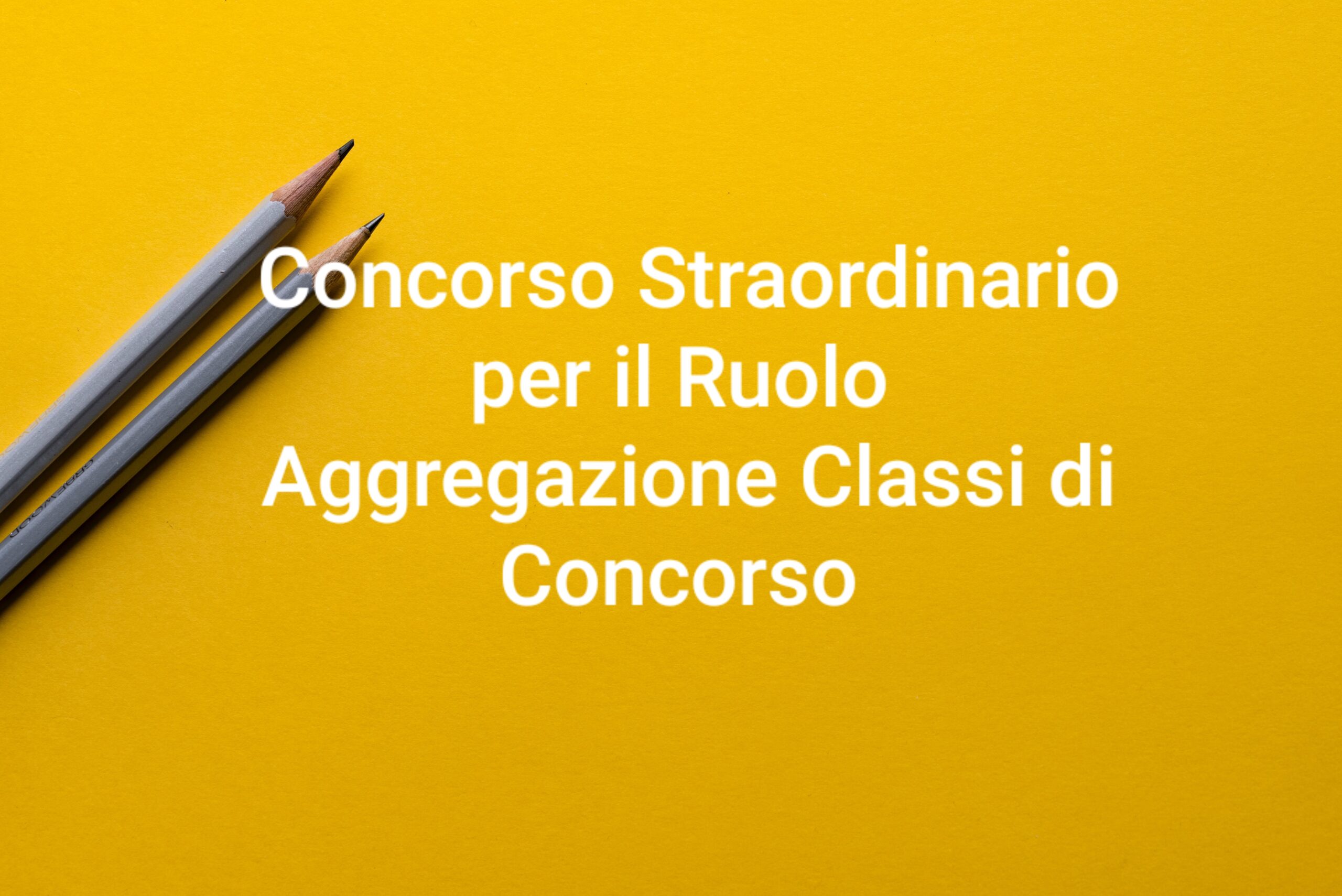 Concorso Straordinario Immissione In Ruolo Aggregazioni Classi Di ...